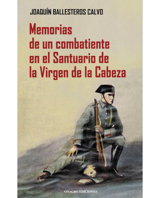 Imagem 0 de Memorias de un combatiente en el santuario de la virgen de la cabeza(Tapa blanda)