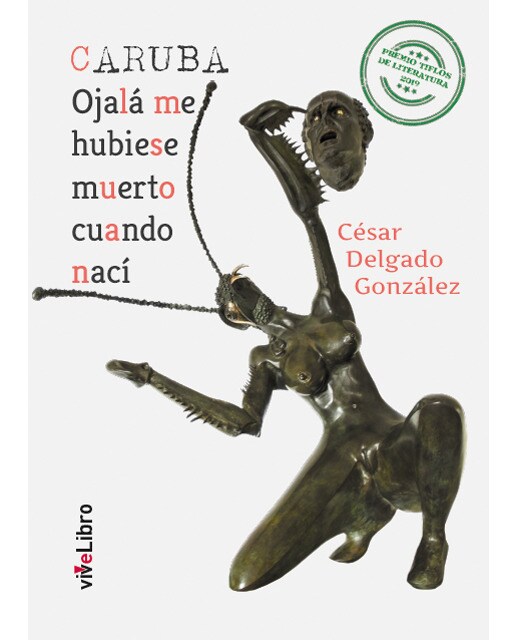 Caruba: Ojalá me hubiese muerto cuando nací(Tapa dura) 1
