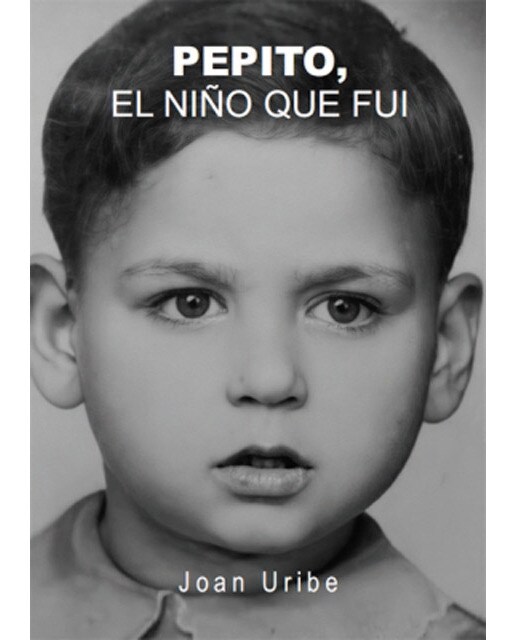 Pepito. El niño que fui(Tapa blanda) 1