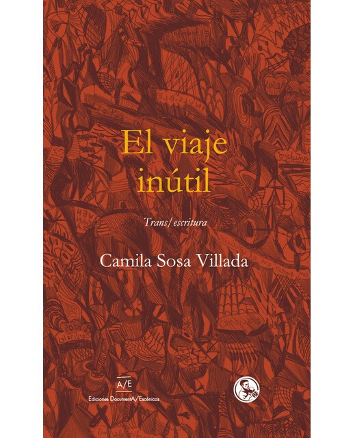 El viaje inútil: Trans / escritura (Capa mole com abas) 1