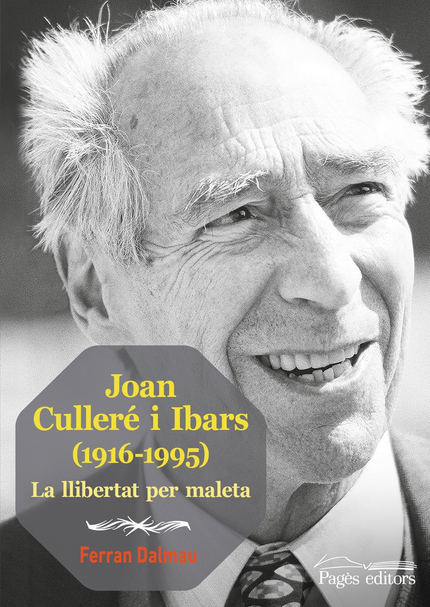 Joan culleré i ibars (1916-1995): La llibertat per maleta(Tapa blanda) 1