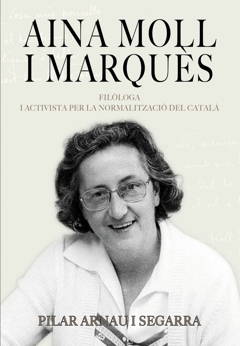 Aina moll i marquès (1930-2019): Filòloga i activista per la normalització del català(Tapa blanda) 1