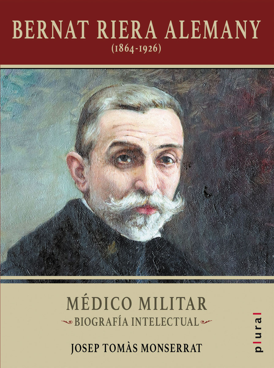 Bernat riera alemany (1864-1926): Médico militar. Biografía intelectual(Tapa blanda) 1