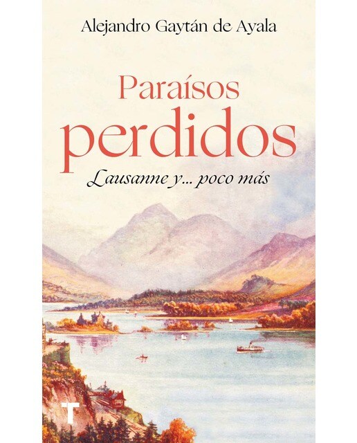 Paraísos perdidos: laussane… y poco más(Tapa blanda con solapas) 1