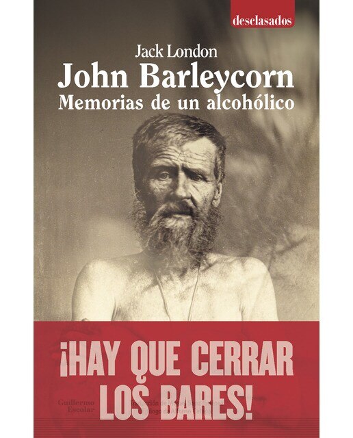 John barleycorn: memorias de un alcohólico 1