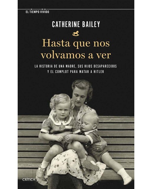 Hasta que nos volvamos a ver: La historia de una madre, sus hijos desaparecidos y el complot para matar a Hitler (Capa mole com abas) 1