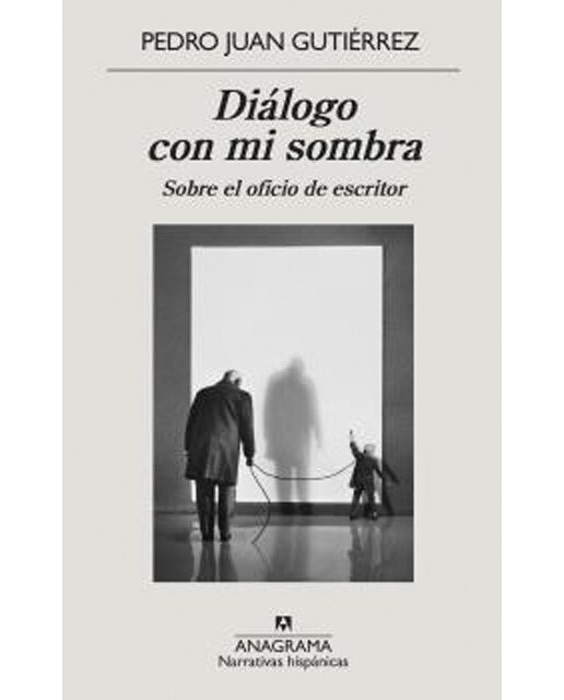 Diálogo con mi sombra: Sobre el oficio de escritor(Tapa blanda) 1