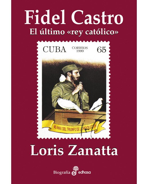 Fidel castro: El último "rey católico"(Tapa blanda) 1