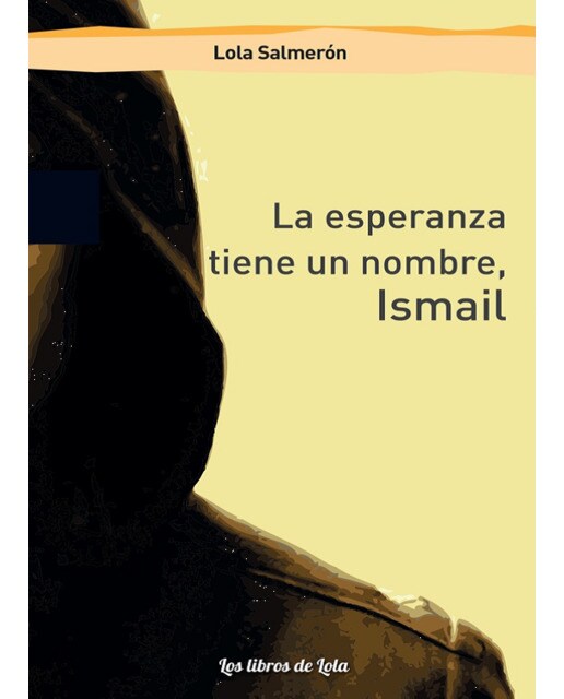Imagen 0 de La esperanza tiene un nombre, ismail (Tapa blanda)