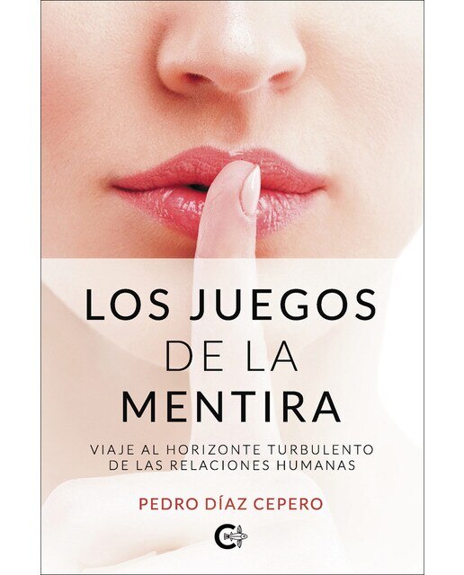 Los juegos de la mentira: Viaje al horizonte turbulento de las relaciones humanas(Tapa blanda) 1