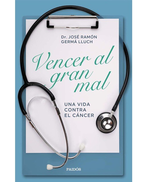 Vencer al gran mal: Una vida contra el cáncer (Capa mole com abas) 1