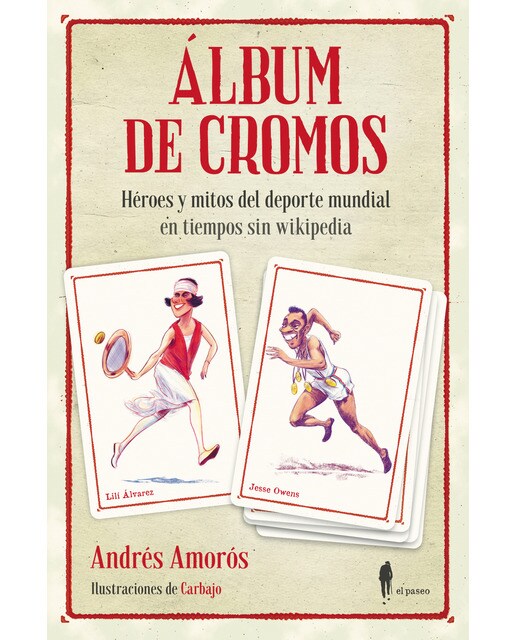 Álbum de cromos: Héroes y mitos del deporte mundial en tiempos sin wikipedia(Tapa blanda) 1