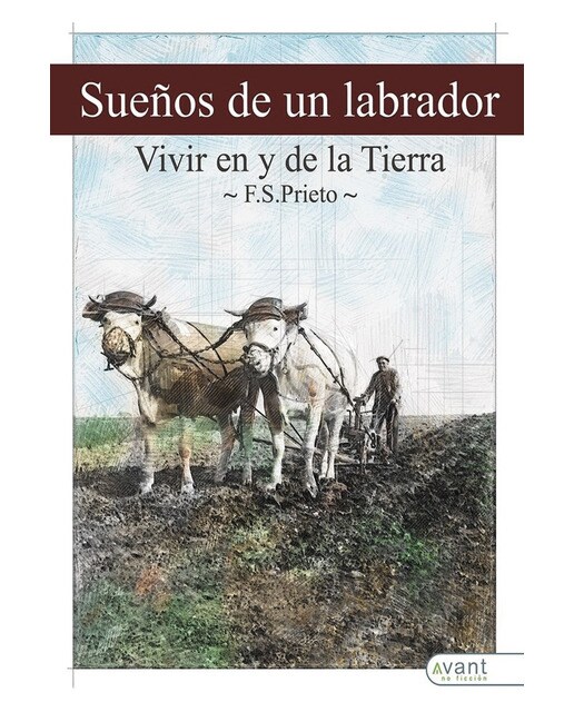 Sueños de un labrador: Vivir en y de la tierra(Tapa blanda) 1
