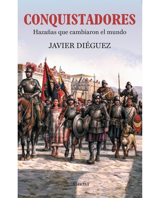 Conquistadores. : Las hazañas que cambiaron el mundo(Tapa blanda) 1