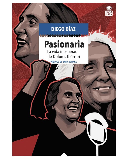 Pasionaria: La vida inesperada de dolores ibárruri(Tapa blanda) 1