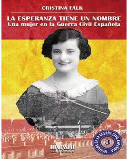 La esperanza tiene un nombre. Una mujer en la guerra civil española(Tapa blanda) 1