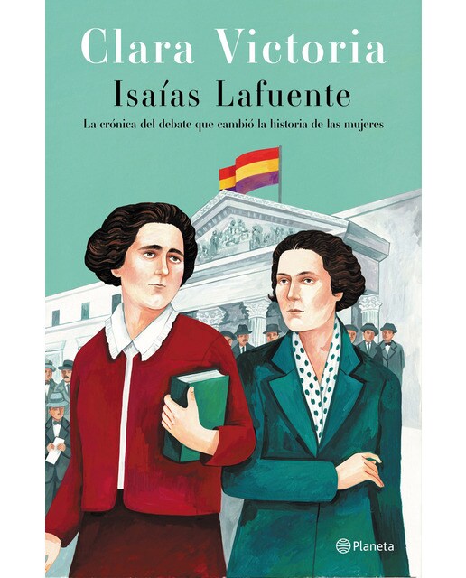 Clara Victoria: La crónica del debate que cambió la historia de las mujeres (Capa dura) 1