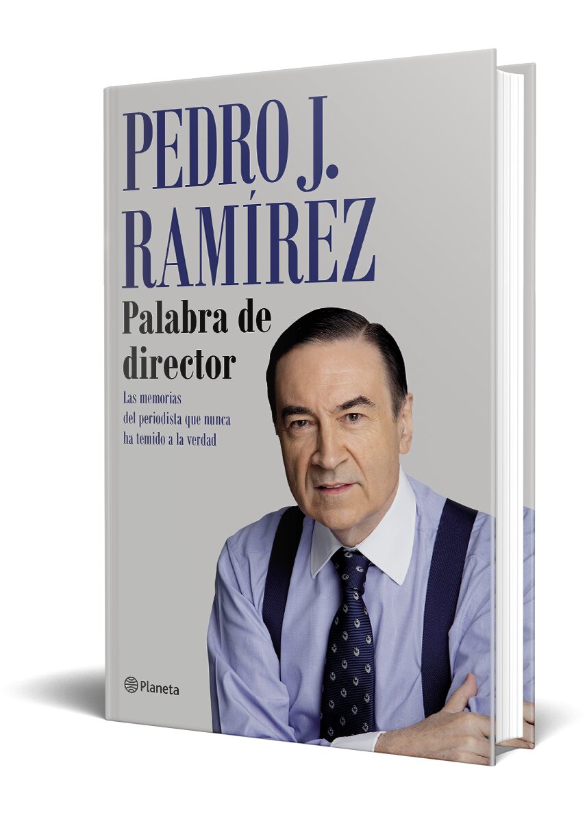 Palabra de director: Las memorias del periodista que nunca ha temido a la verdad(Tapa dura) 2