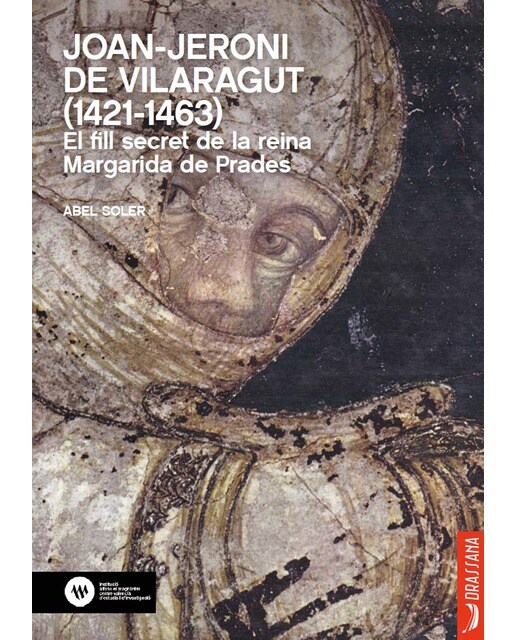 Joan Jeroni de Vilaragut (1421-1463). El fill secret de la reina Margarida de Prades (Capa mole com abas) 1