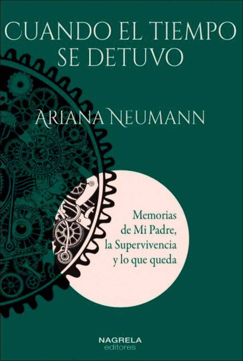CUANDO EL TIEMPO SE DETUVO: Memorias de la guerra de mi padre y lo que queda (Capa mole) 1