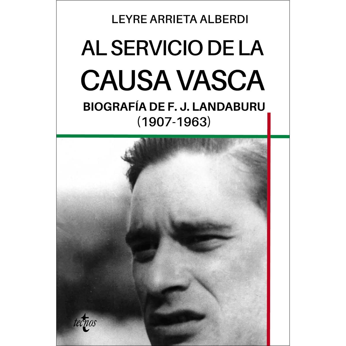 Al servicio de la causa vasca: Biografía de F.J. Landaburu (1907-1963) (Capa mole com abas) 1