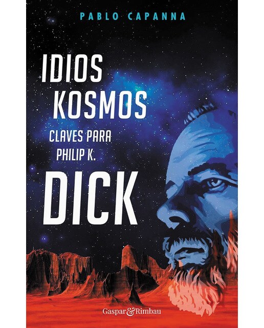Idios kosmos. Claves para philip k. Dick(Tapa blanda) 1