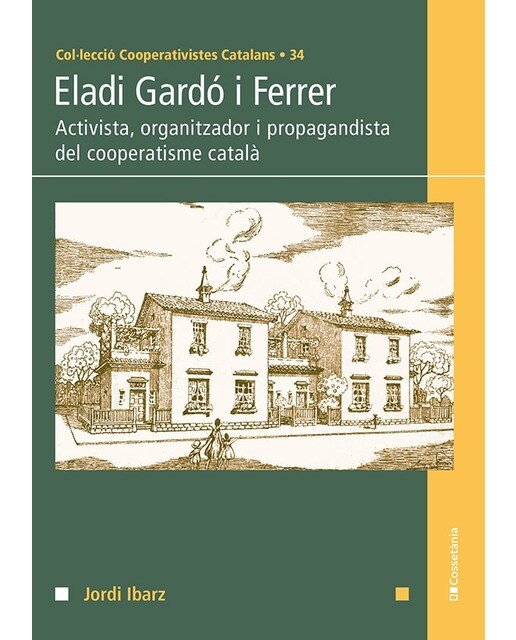 Eladi Gardó i Ferrer: Activista, organitzador i propagandista del cooperatisme català (Capa mole) 1