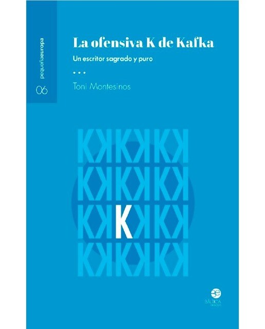 La ofensiva k de kafka: Un escritor sagrado y puro(Tapa blanda) 1