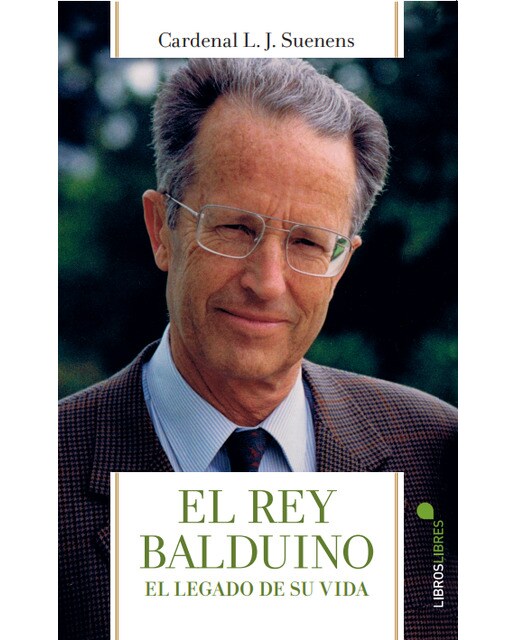 El Rey Balduino: El legado de su vida (Capa mole) 1