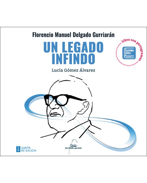 Florencio Manuel Delgado Gurriarán. Un legado infindo (Libro con pictogramas) (Capa dura) 1