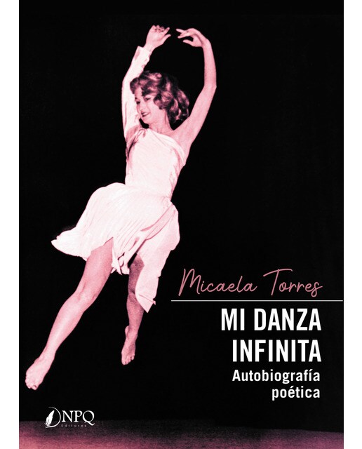 Mi danza infinita: Autobiografía poética(Tapa blanda) 1