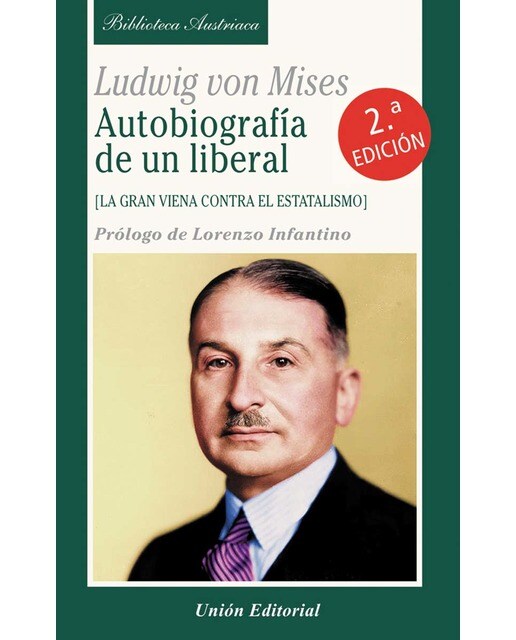 Autobiografía de un liberal: La gran viena contra el estatalismo(Tapa blanda) 1