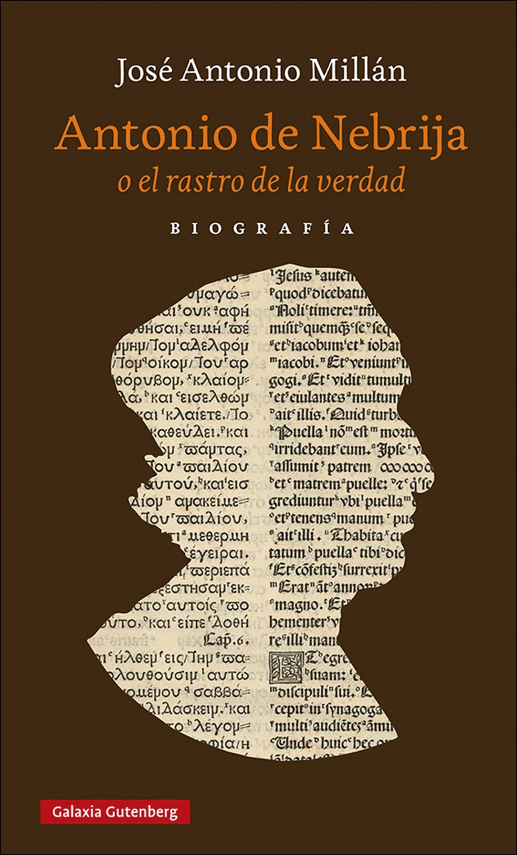 Antonio de Nebrija o el rastro de la verdad: Una biografía (Capa dura) 1