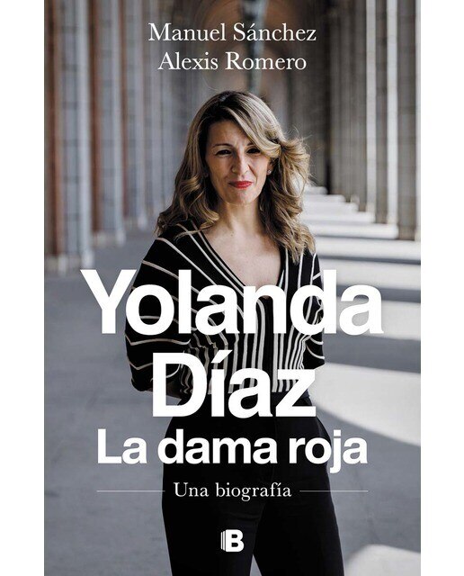 Yolanda Díaz. La dama roja: Una biografía (Capa dura) 1