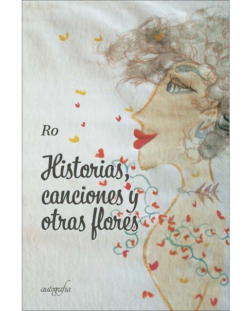 Historias. canciones y otras flores 1