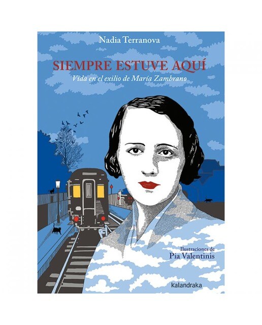 Siempre estuve aquí: Vida en el exilio de María Zambrano 1