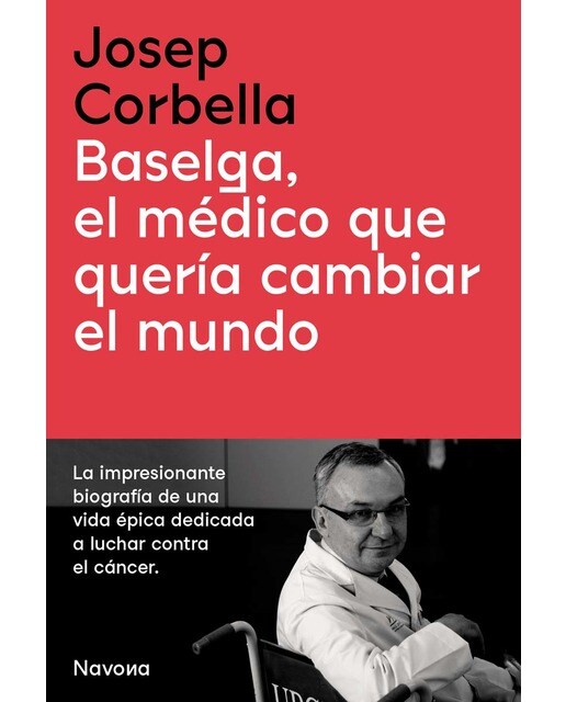 Baselga, el médico que quería cambiar el mundo 1