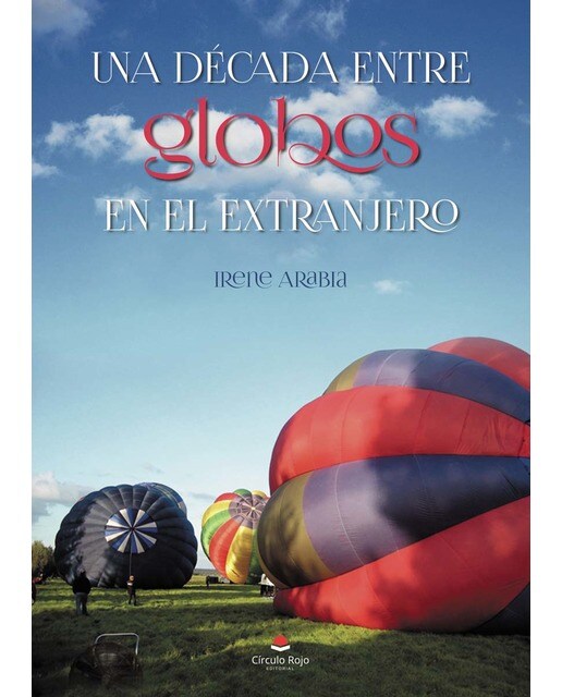 Una década entre globos en el extranjero (Capa mole) 1