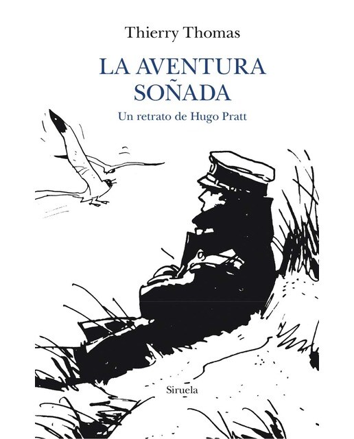 La aventura soñada: Un retrato de Hugo Pratt (Capa dura) 1
