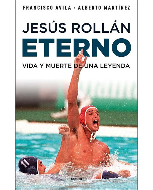 Jesús Rollán Eterno: Vida y muerte de una leyenda (Capa mole com abas) 1