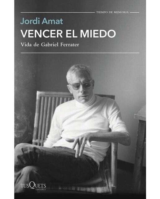 Vencer el miedo: Vida de Gabriel Ferrater (Capa mole com abas) 1