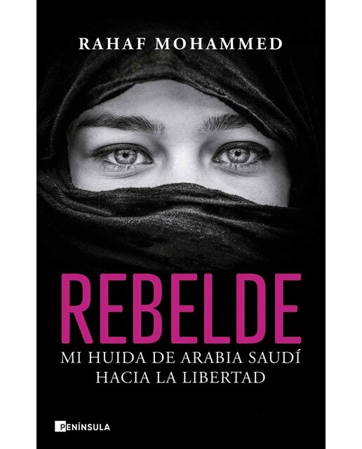 Rebelde: Mi huida de Arabia Saudí hacia la libertad (Capa mole com abas) 1