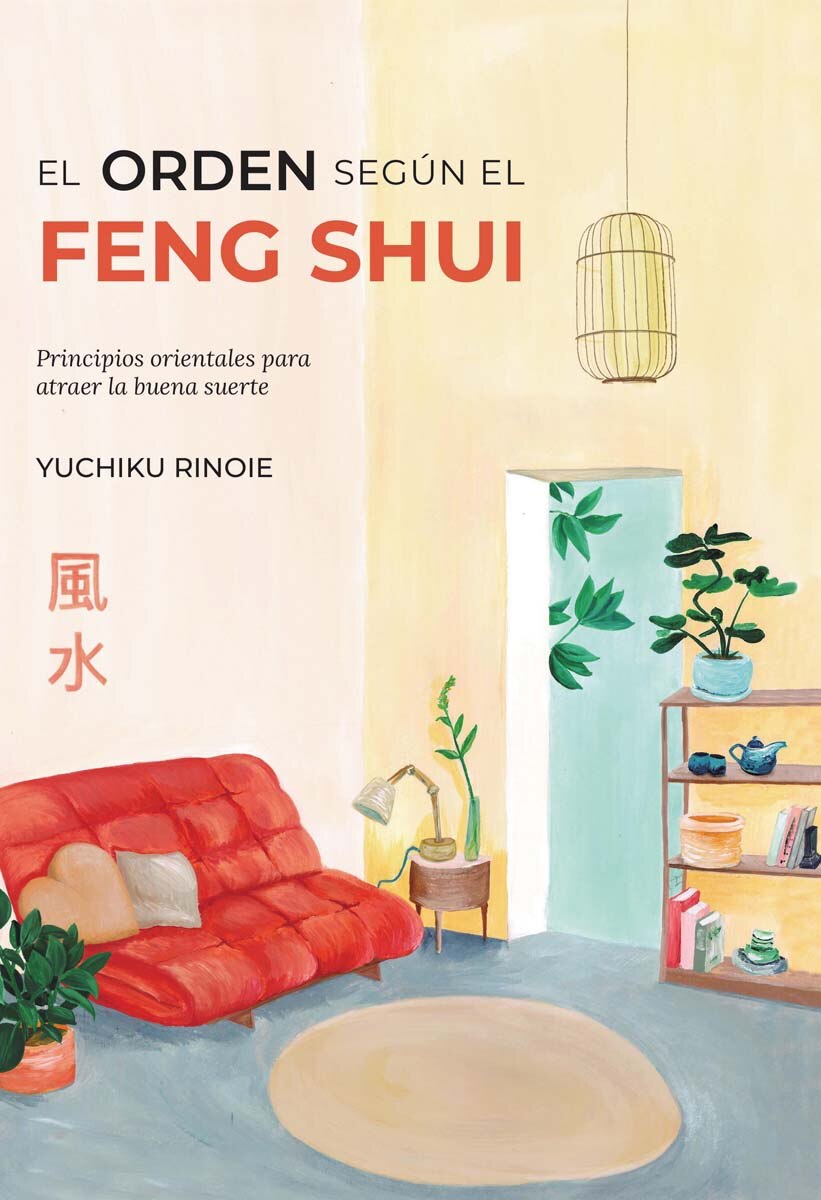 Imagen 1 de El orden según el feng shui: Principios orientales para atraer la buena suerte (Tapa blanda)