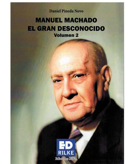 MANUEL MACHADO. EL GRAN DESCONOCIDO. VOLUMEN II 1