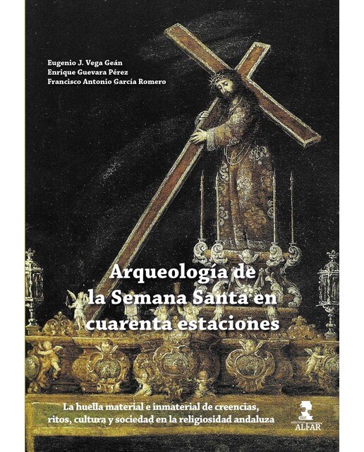 Arqueología de la semana santa en cuarenta estaciones(Tapa blanda) 1