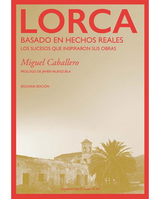 Lorca: basado en hechos reales: Los sucesos que inspiraron sus obras(Tapa blanda) 1