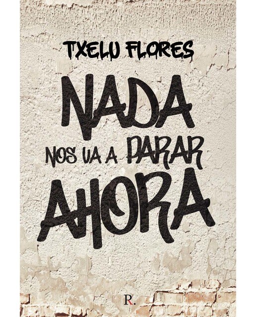Nada nos va a parar ahora 1