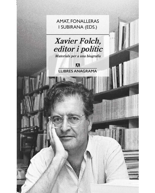 Xavier Folch, editor i polític: Materials per a una biografia (Capa mole) 1