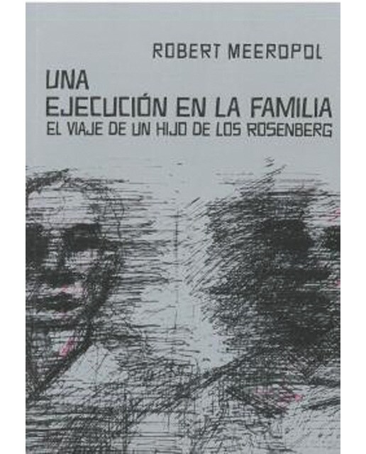 Una ejecución en la familia. El viaje de un hijo de los Rosenberg (Capa mole) 1