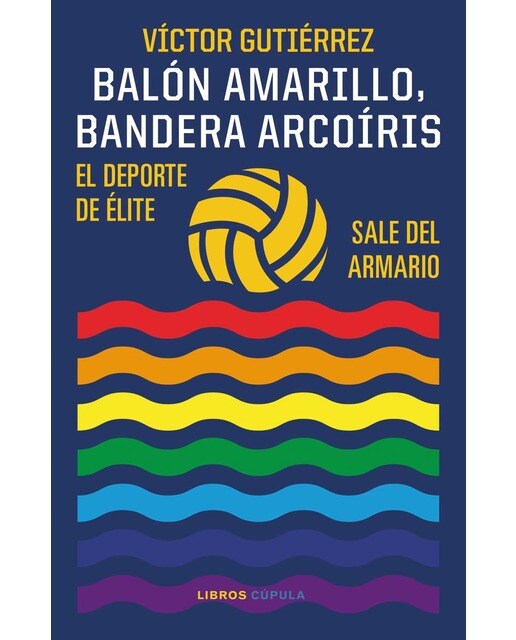 Balón amarillo, bandera arcoíris: El deporte de élite sale del armario (Capa mole com abas) 1